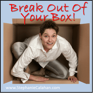 Change Your Limits and Break Out Of Your Box!