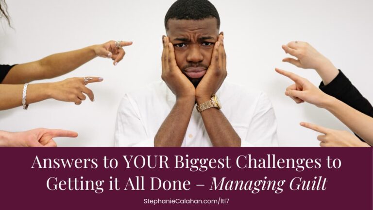numerous hands pointing at a man who is experiencing guilt - Answers to YOUR Biggest Challenges to Getting it All Done - Managing Guilt