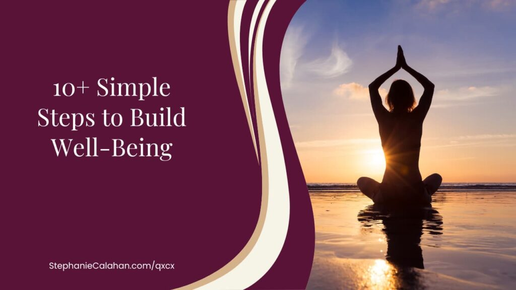 10+ Simple Steps to Build Well-Being