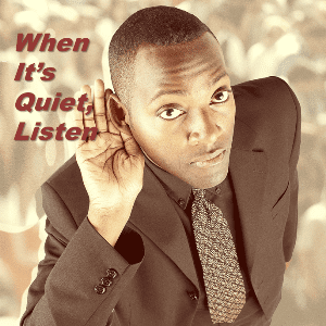 Mindset - When it is Quiet, Listen