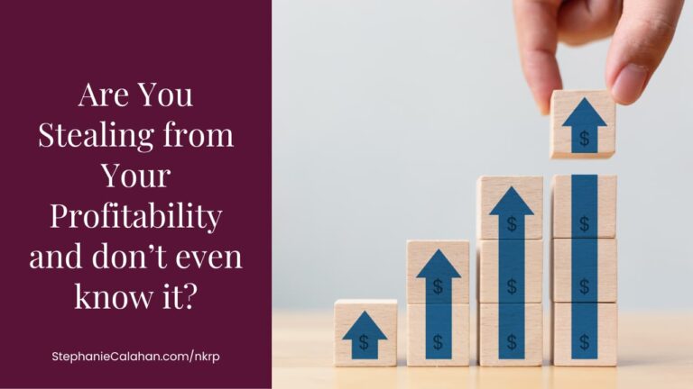 Are You Stealing from Your Profitability and don’t even know it?