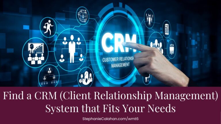 Find a CRM (Client Relationship Management) System that Fits Your Needs