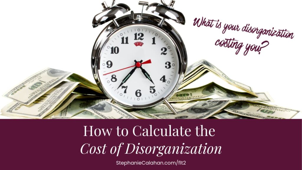 Cost of Disorganization