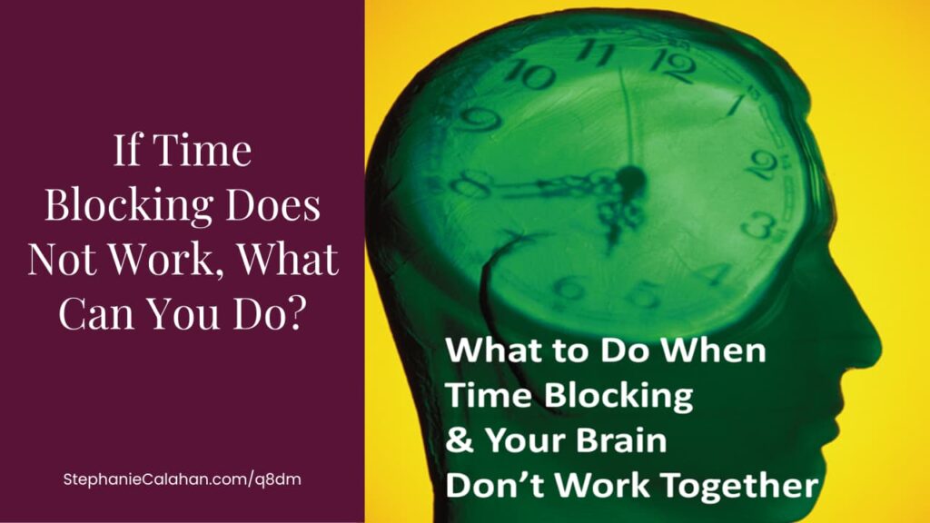 Alternatives to Time Blocking
