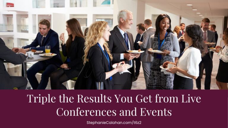 Triple the Results You Get from Live Conferences and Events