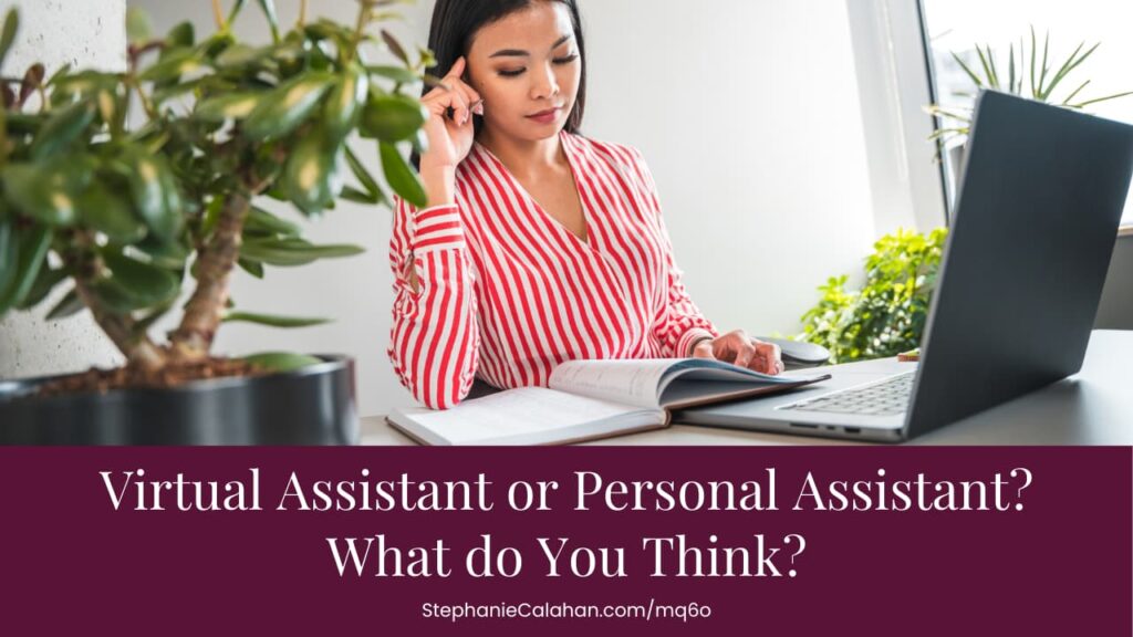 Virtual Assistant or Personal Assistant?