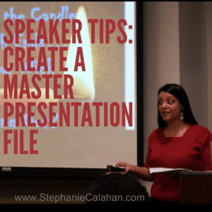 Speaker Tips: Create a Master PowerPoint File
