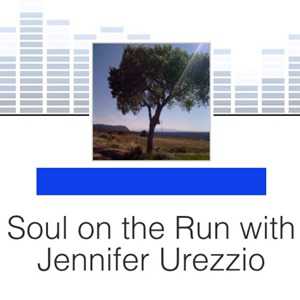Soul on the Run Podcast Jennifer Urezzio