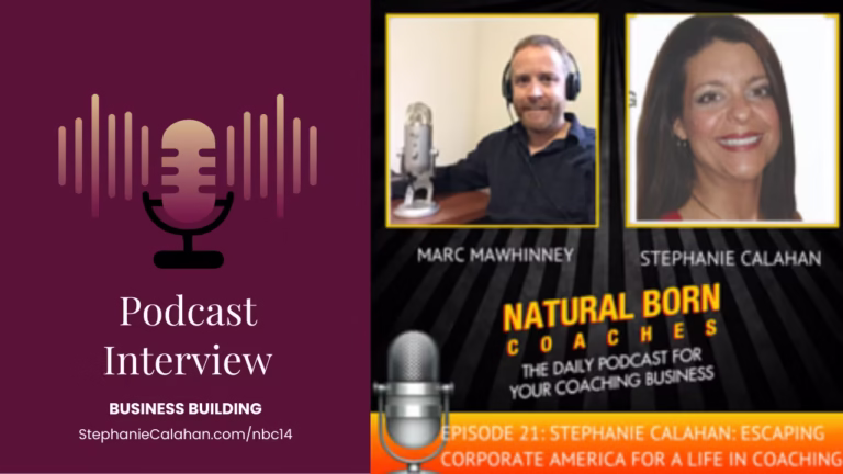 Marc Mawhinney interviews Stephanie Calahan on Natural Born Coaches
