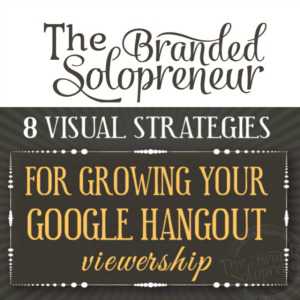 Andrea Beltrami features Stephanie Calahan in 8 Visual Strategies for Growing Your Google Hangout Viewership