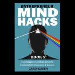 Entrepreneur Mind Hacks Book 2: Connections and Success by Carey Green