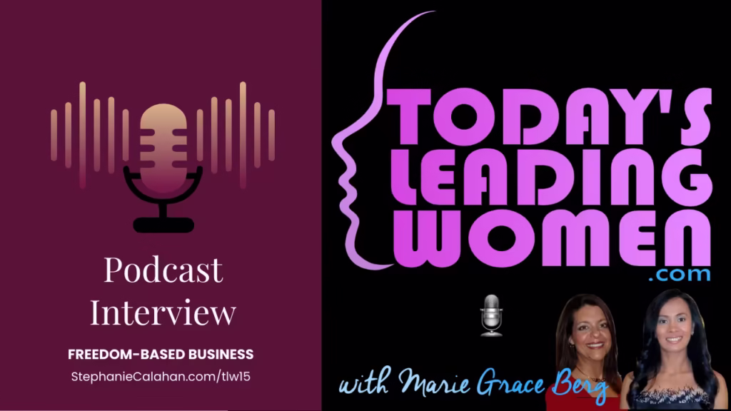 Today's Leading Women Podcast Show with Marie Grace Berg