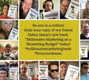 Millionaire Marketing on a Shoestring Budget by Debra Jason
