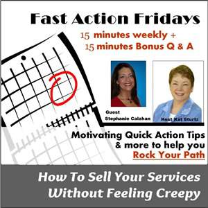 Fast Action Friday with Kat Sturtz How to Sell without Feeling Creepy