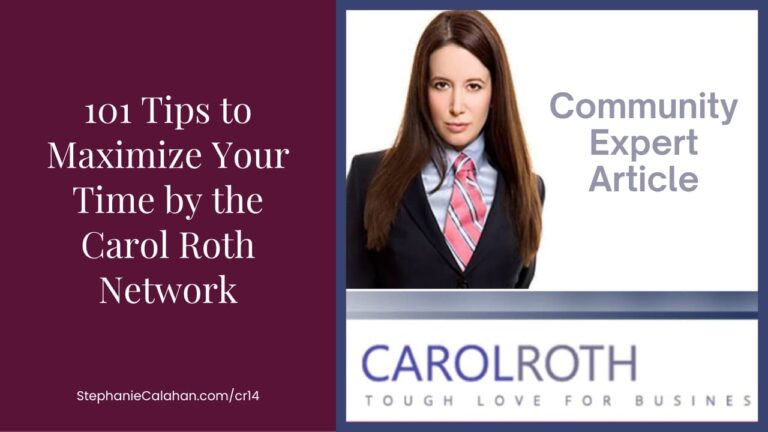 101 Tips to Maximize Your Time by the Carol Roth Network