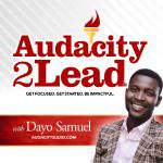 Audacity2lead podcast with host Dayo Samuel