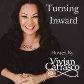 Turning Inward Podcast Dr Vivian Carrasco