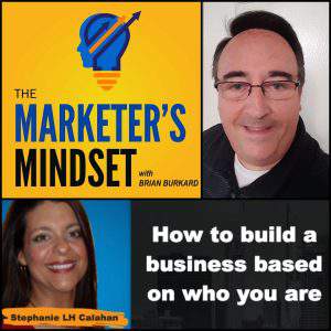 Marketer's Mindset Podcast with host Brian Burkard