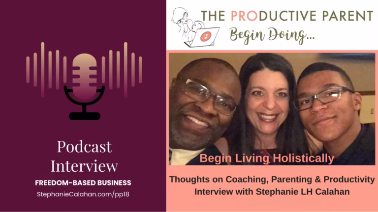 The Productive Parent - Begin Living Holistically