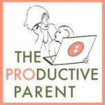 The Productive Parent - Begin Living Holistically