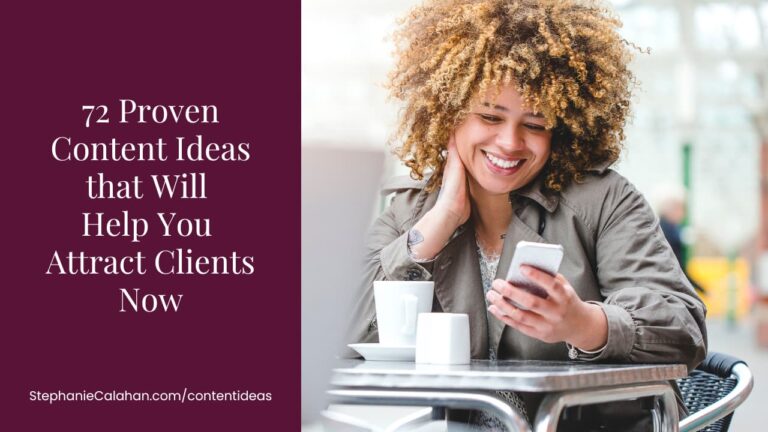 72 Proven Content Ideas that Will Help You Attract Clients Now