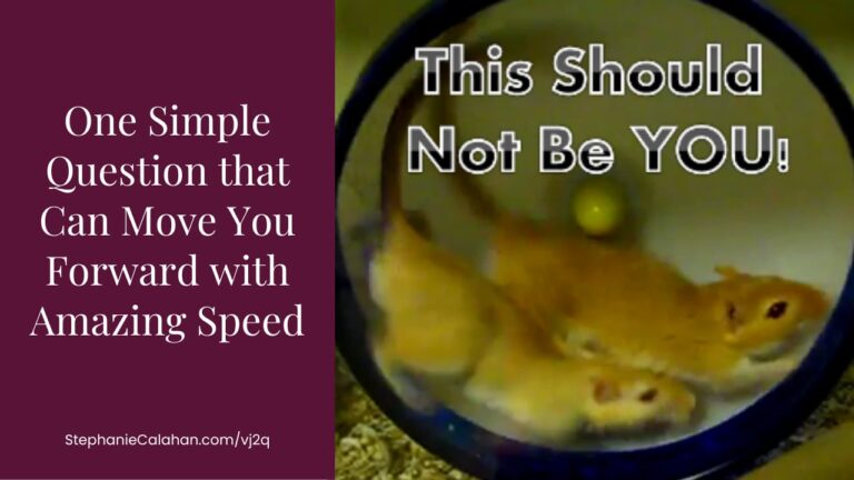 One Simple Question that Can Move You Forward with Amazing Speed