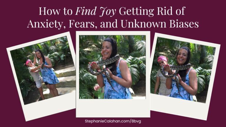 How to Find Joy Getting Rid of Anxiety, Fears, and Unknown Biases