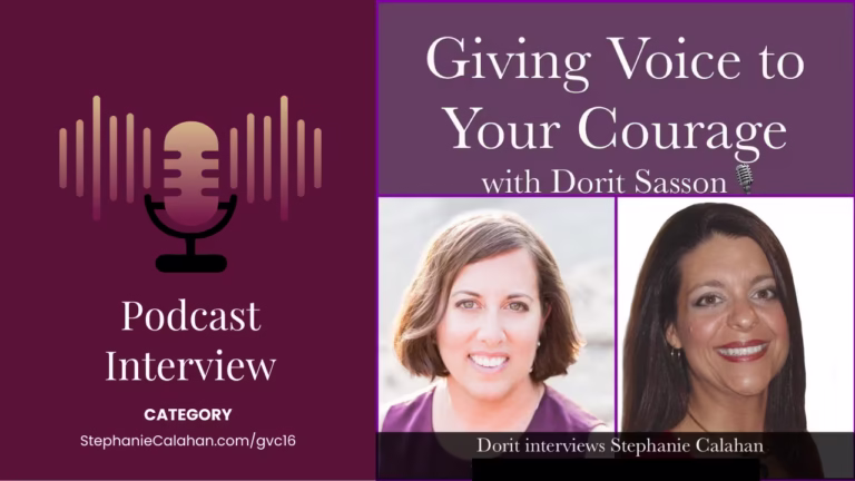 Giving Voice to Your Story interview Dorit Sasson with Stephanie Calahan