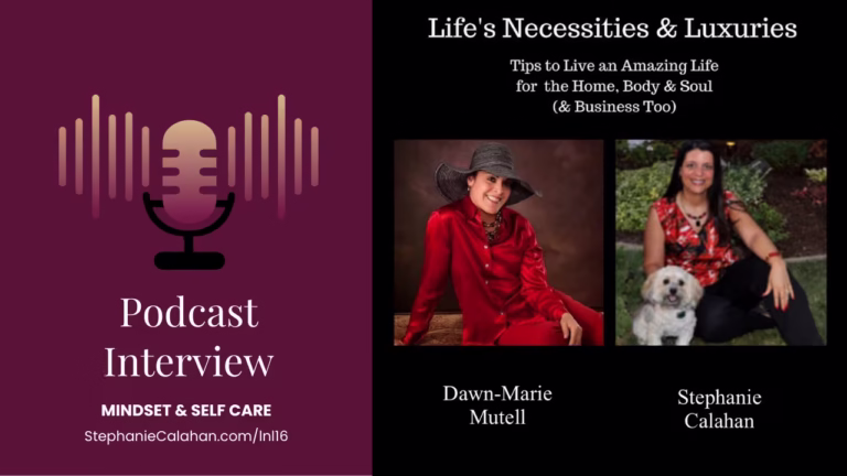 Life's Necessities and Luxuries with Dawn-Marie Mutell and Stephanie Calahan