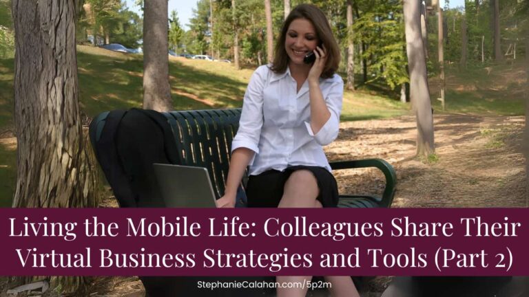 Living the Mobile Life Colleagues Share their Virtual Business Strategies and Tools part 2