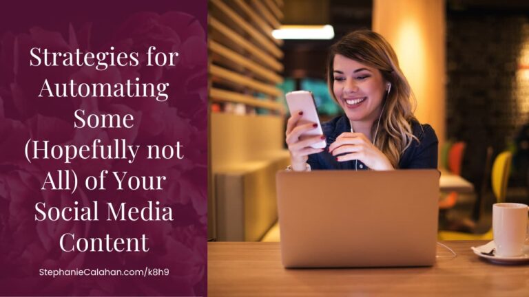 Strategies for Automating Some (Hopefully not All) of Your Social Media Content