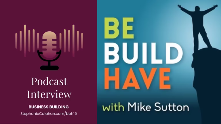Be Build Have Podcast with Mike Sutton