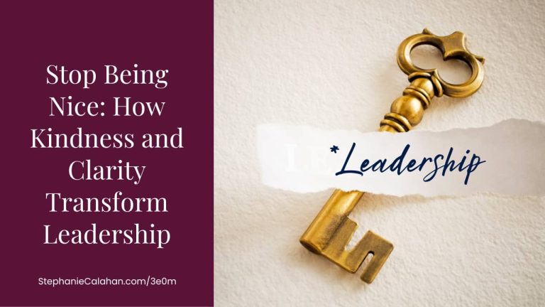 Stop Being Nice: How Kindness and Clarity Transform Leadership with image of golden key with a torn piece of paper over top of the key. The paper "leadership" hand written.